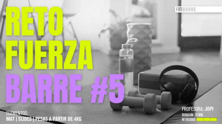 RETO FUERZA / POWER BARRE: #5 RETO FUERZA